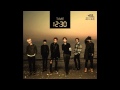 [AUDIO/MP3] BEAST (비스트) - 12:30 (12시 30분) 