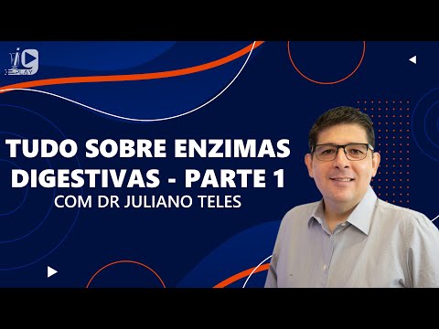 Enzimas Digestivas: Tudo que você precisa saber - Com Dr Juliano Teles | Parte 1