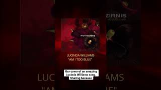 Lucinda Williams appreciation: “Am I Too Blue” cover from “the Distance”