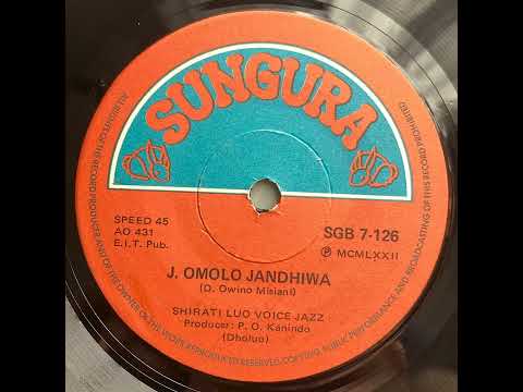 J. Omolo Jandhiwa - Shirati Luo Voice Band