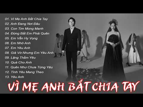 Vì Mẹ Anh Bắt Chia Tay Lyric - Miu Lê 2022, Những Ca Khúc hay Nhất Của Miu Lê , Miu Lê, Karid