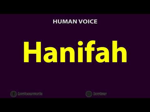 How to Pronounce Hanifah