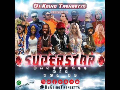AUG 2018 DANCEHALL MIX [RAW] "SUPERSTAR" VOL 33⏩FT POPCAAN, MASICKA, RYGIN KING & MORE
