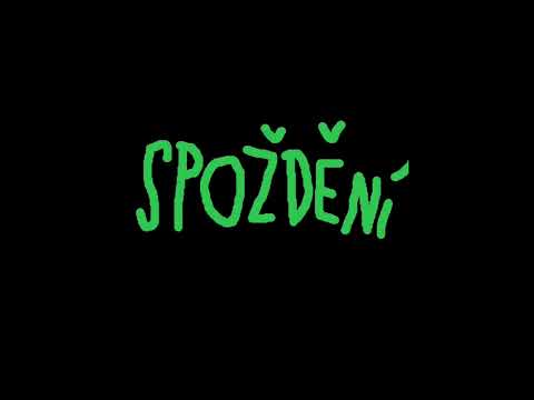 Dáš si čaj - Spoždění