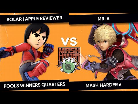 Mash Harder 6 - Solar | Apple Reviewer (Mii Brawler) vs Mr. B (Shulk) - Pools Winners Quarters