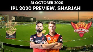 IPL 2020 Royal Challengers Bangalore vs Sunriers Hyderabad Preview - 31 October 2020 | Sharjah