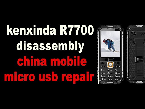 kenxinda R7700 disassembly | china mobile micro usb repair |