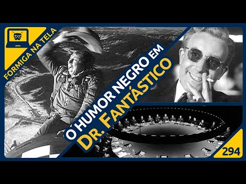 Dr  Fantástico e o humor negro de Stanley Kubrick  | Formiga na Tela 294 - Formiga Elétrica