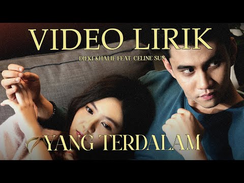 DIFKI KHALIF FEAT. CELINE SUN - YANG TERDALAM | LIRIK - LIRIK VIDEO LAGU TERHITS