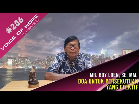 VOICE OF HOPE #236 DOA UNTUK PERSEKUTUAN YANG EFEKTIF / Mr. Boy Loen, SE, MM