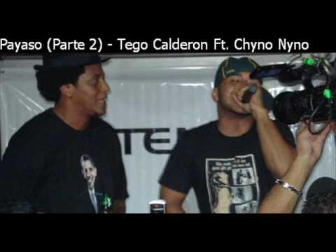 Payaso Parte 2 - Tego Calderón ft. Chyno Nyno