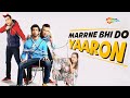 Marne Bhi Do Yaaro (2019) | Krushna Abhishek | Kashmira Shah | Bollywood Latest Comedy Movie