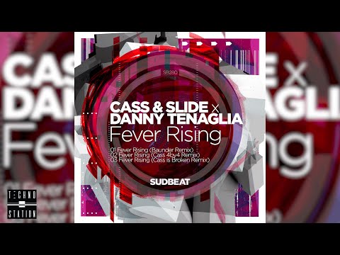 Cass & Slide x Danny Tenaglia - Fever Rising (Baunder Remix)