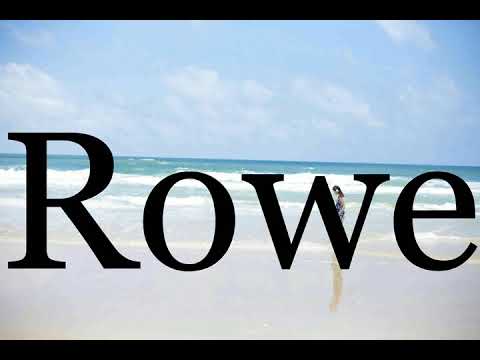 How To Pronounce Rowe🌈🌈🌈🌈🌈🌈Pronunciation Of Rowe