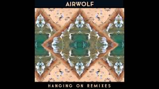 Airwolf - Hanging On (Benson Remix)