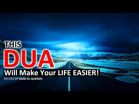 This Dua Will Will Make Your Life Easier Insha Allah ᴴᴰ - Listen Every Day!