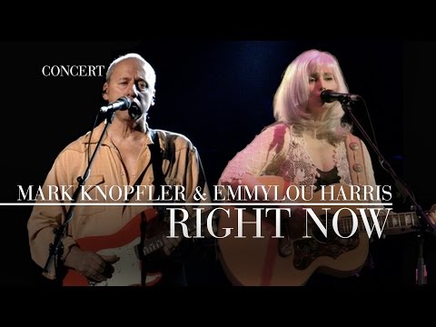 Mark Knopfler & Emmylou Harris - Right Now (Real Live Roadrunning | Official Live Video)
