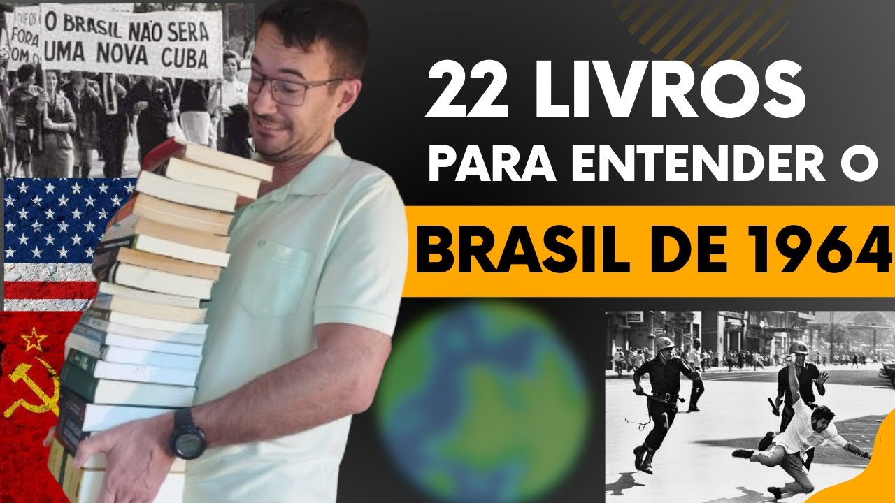 22 LIVROS para entender o Brasil de 1964