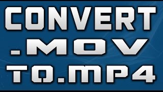 How to Convert Mov to Mp4 on Windows 7/8/10