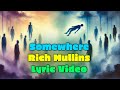 Somewhere - Lyric Video - Rich Mullins - Songs 2 Album 1999