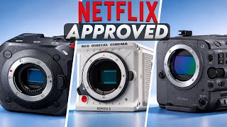 Top 7 Netflix-Approved Cameras Every Filmmaker Should Know About