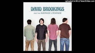 David Brookings and The Average Lookings  - Time to go