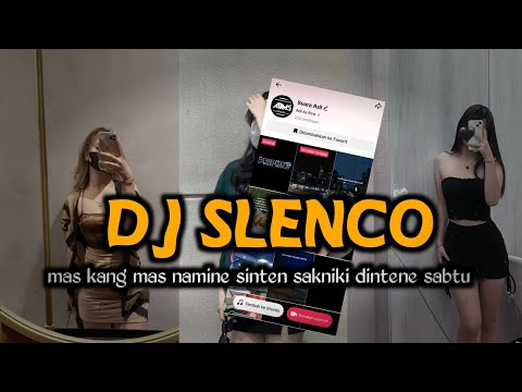DJ MAS KANG MAS NAMINE SINTEN [ SLENCO ] VIRAL TIKTOK ADI AS RMX