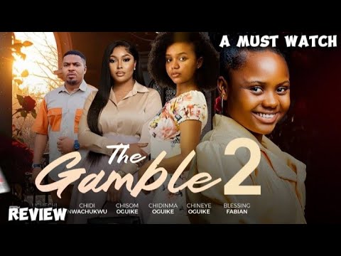 The Gamble 2 : Pressed by time, a wealthy man seeks redemption 2026 LASTEST NOLLYWOOD MOVIE REVIEW 