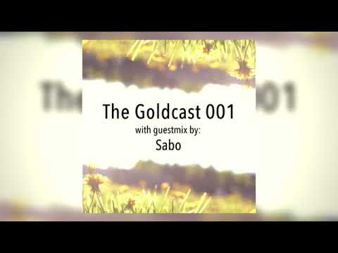 Goldcap & Sabo - The Goldcast 001