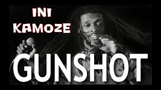 Ini Kamoze | Gunshot