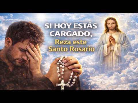 Si hoy estás cargado, reza este Santo Rosario | RAMÓN TAPIA.