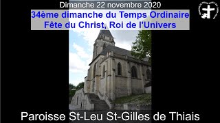 2020-11-22 - Messe du 34ème dimanche du T.O. - Fête du Christ, Roi de l'Univers