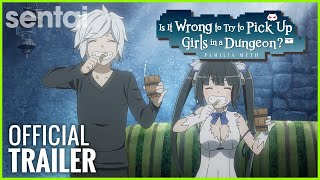 Is It Wrong to Try to Pick Up Girls in a Dungeon? Official Trailer