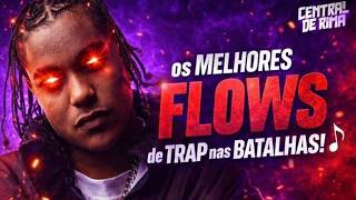 os MELHORES FLOWS de TRAP nas BATALHAS! 🎵