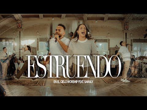 Estruendo - En El Cielo Worship feat. Samaly (Video Oficial)