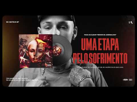 MCS Mateus MT, Lacerda, GB, Valério ZO - Uma Etapa Pelo Sofrimento [FAIXA 08 MENOR DA ADRENALINA]