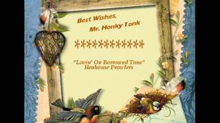 Lovin&#39; On Borrowed Time Henhouse Prowlers