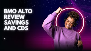 BMO Alto Review Savings and CDs