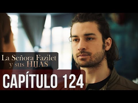 La Señora Fazilet y Sus Hijas Capítulo 124 (Audio Español)