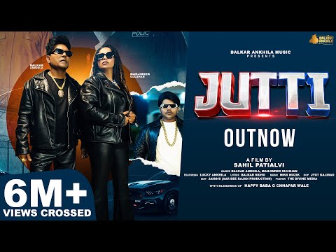 Jutti ( Official Video) Balkar Ankhila & Manjinder Gulshan | Balkar | Nikk Muzik