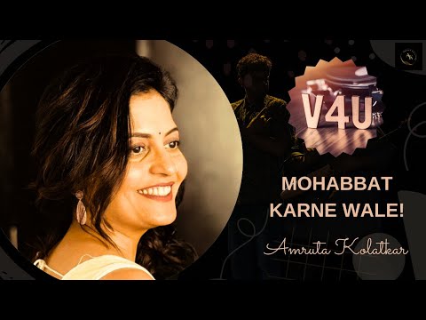 Mohabbat Karnewale - V4U