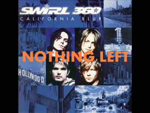 Swirl 360 - Nothing Left