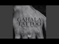GAHALA TATTOO
