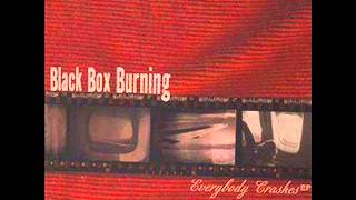 Black Box Burning - Pick Up The Pieces
