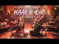 Haal E Dil Soulful Sufi Coke Studio Style Modern Song Trending Cokestudio Song