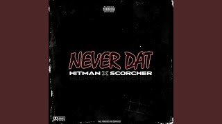 NEVER DAT