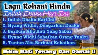 Download lagu Inilah Doaku Hari Ini | Album Lagu Rohani Hindu //Doa Sederhana, Keluarga, Syukur, dan Kehidupan mp3