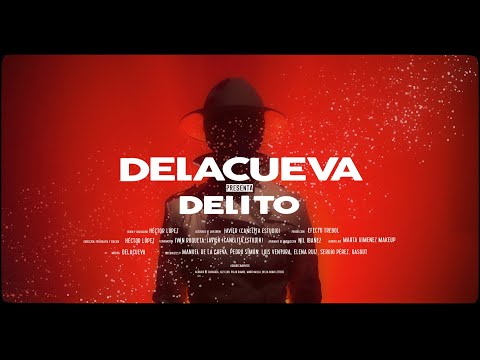 DELACUEVA - Delito (Videoclip oficial)
