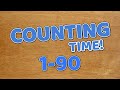 Counting to 90 | Counting Time | Counting Practice for All Ages