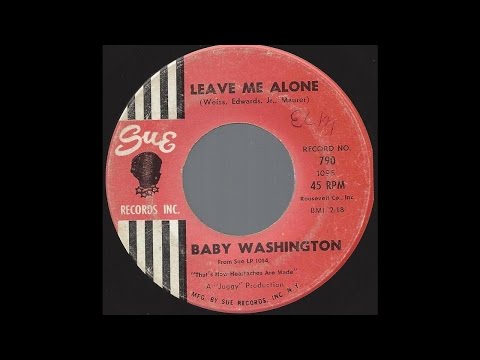 Baby Washington - Leave Me Alone - '63 Northern Soul on Sue label
